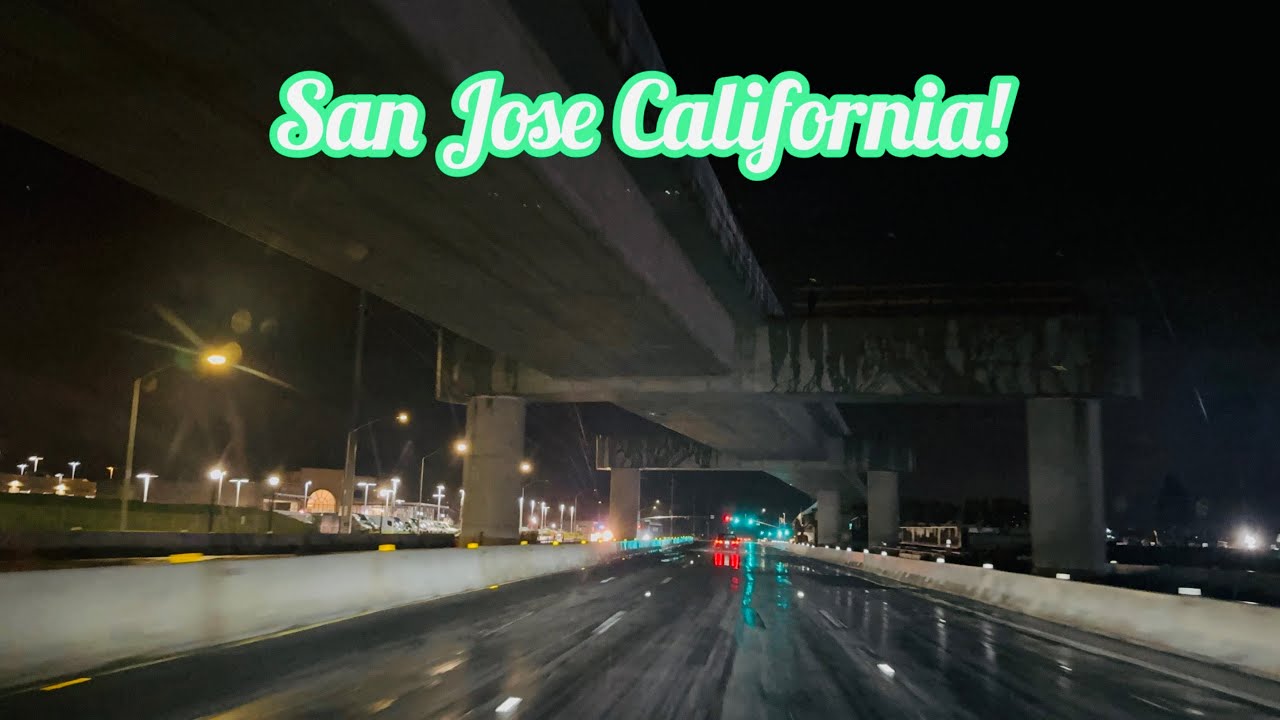 SAN JOSE CALIFORNIA DRIVE!