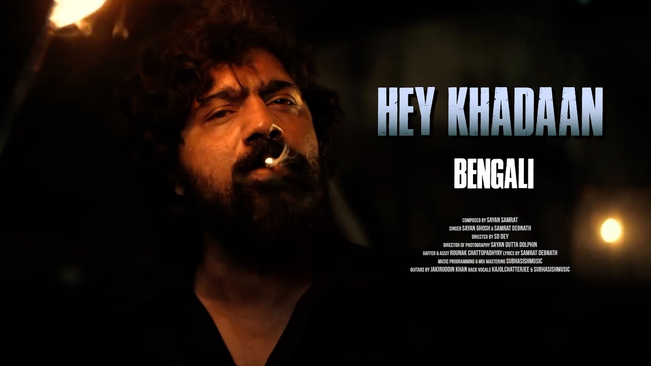 Hey Khadaan (Cinematic) || DEV || Birthday || Celebration || Sayan Samrat Original || KHADAAN