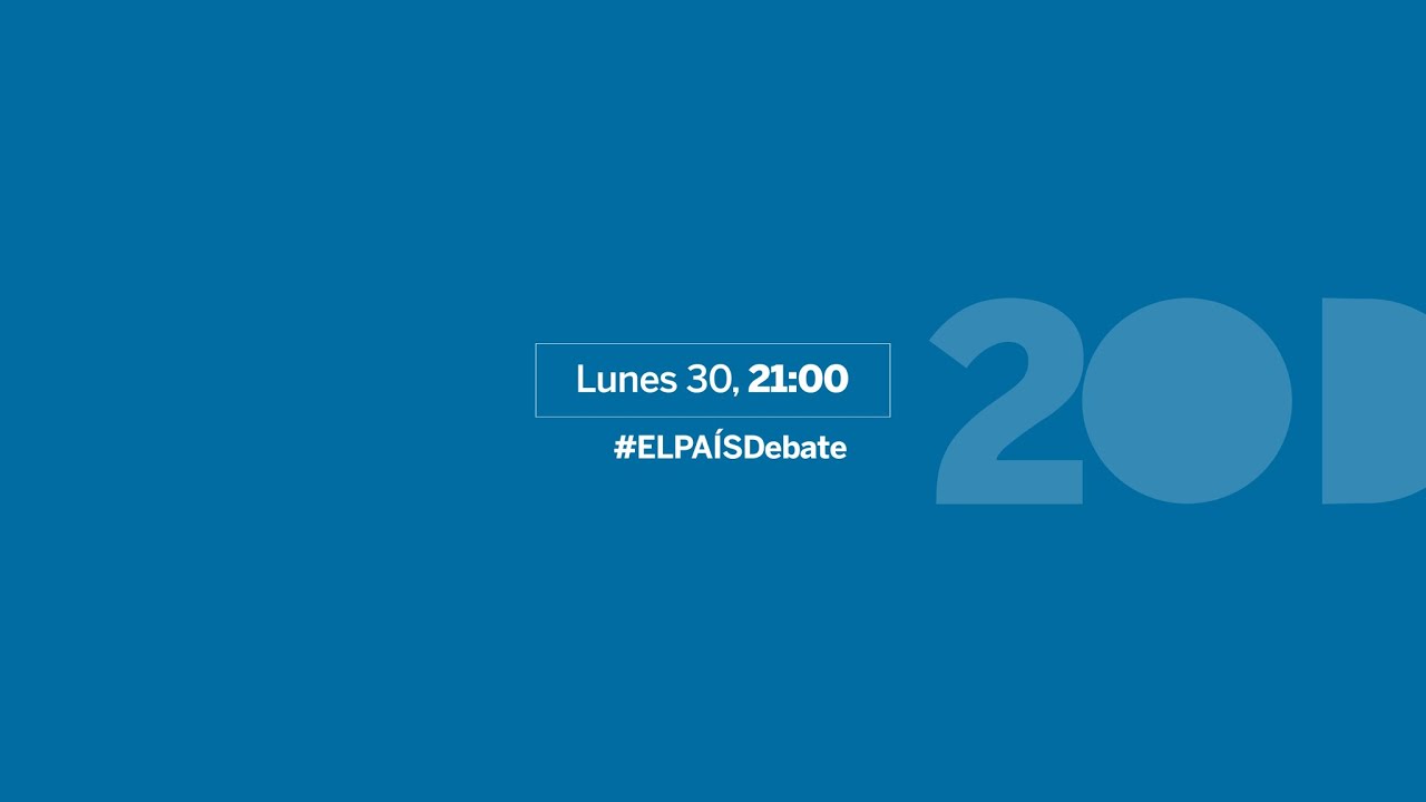 El Debate de EL PAÍS para las elecciones generales 2015