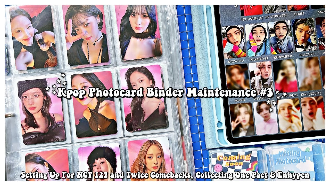 Kpop Photocard Binder Maintenance 3 ✰ Setting Up For Twice & NCT 127, Collecting One Pact & Enhypen