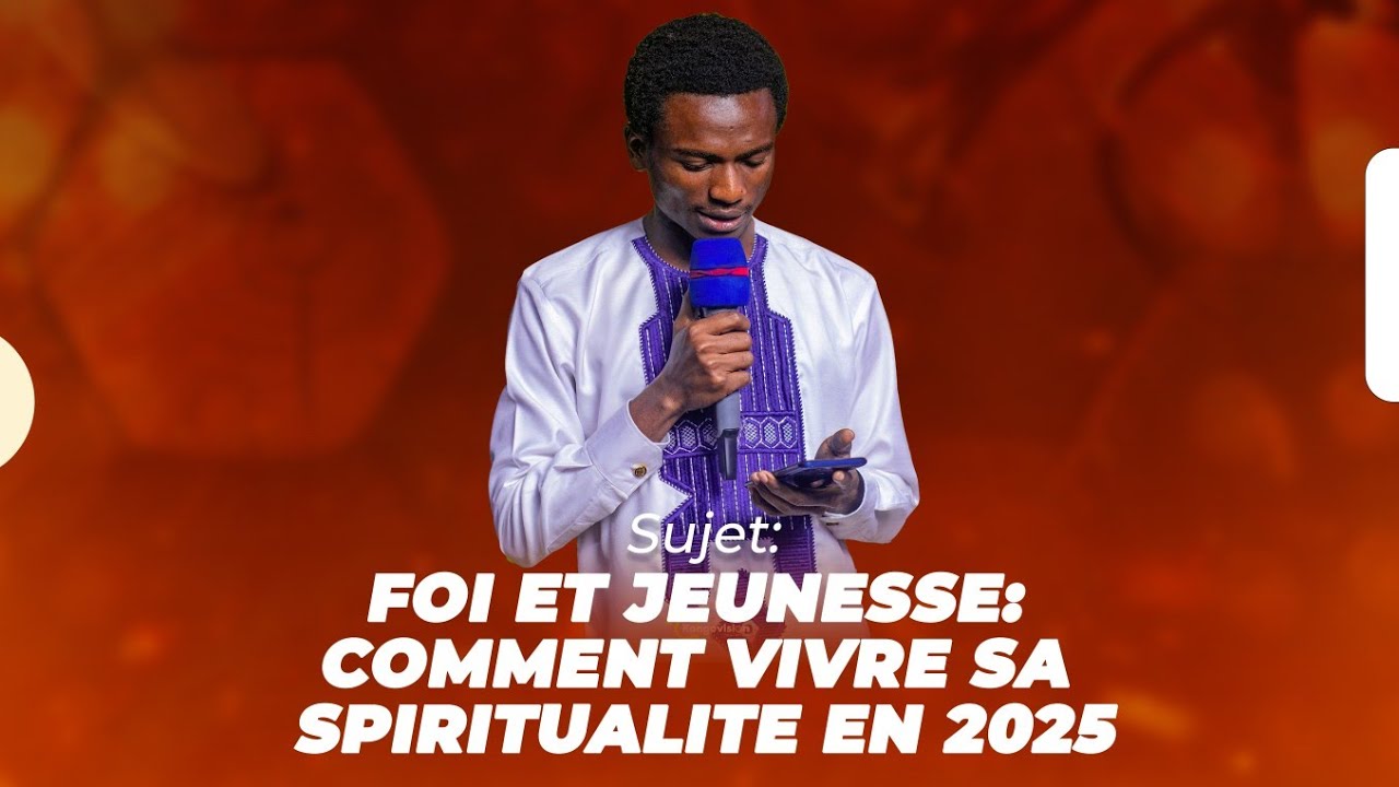 Jeunesse , foi, et comment vivre sa spiritualité en 2025.
