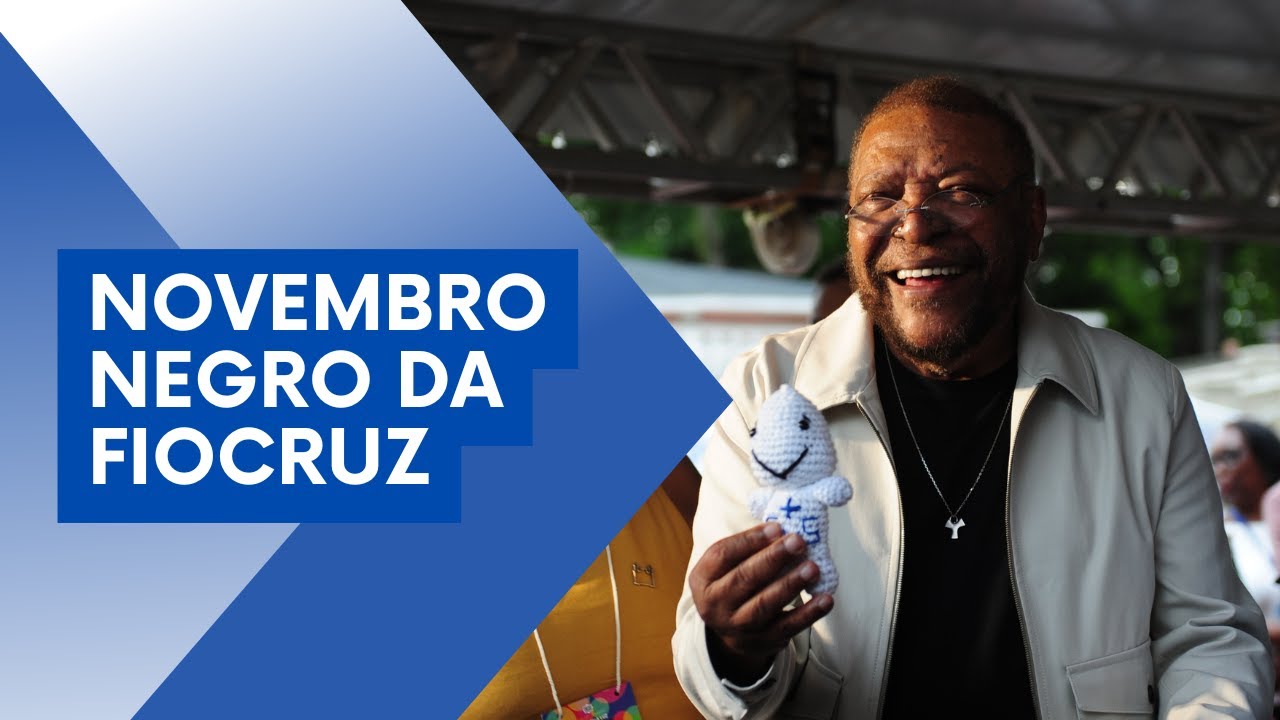 Repórter Fiocruz | Novembro Negro da Fundação Oswaldo Cruz