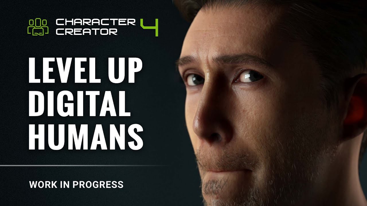 Character Creator 4 Work in Progress - Level Up Digital Humans