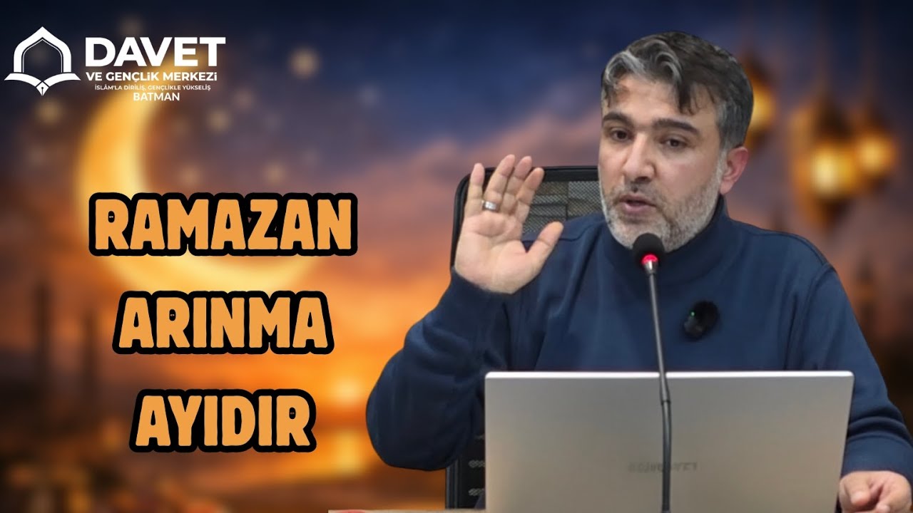 RAMAZAN ARINMA AYIDIR/ DAVET VE GENÇLİK MERKEZİ BATMAN