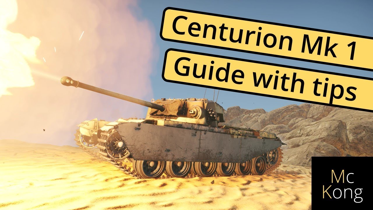War thunder centurion mk 1 guide - how to play it