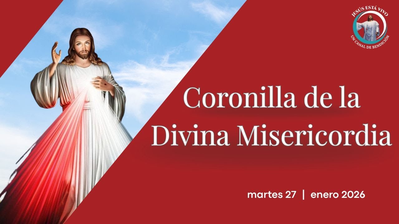 CORONILLA DE LA DIVINA MISERICORDIA 27 de enero 2026