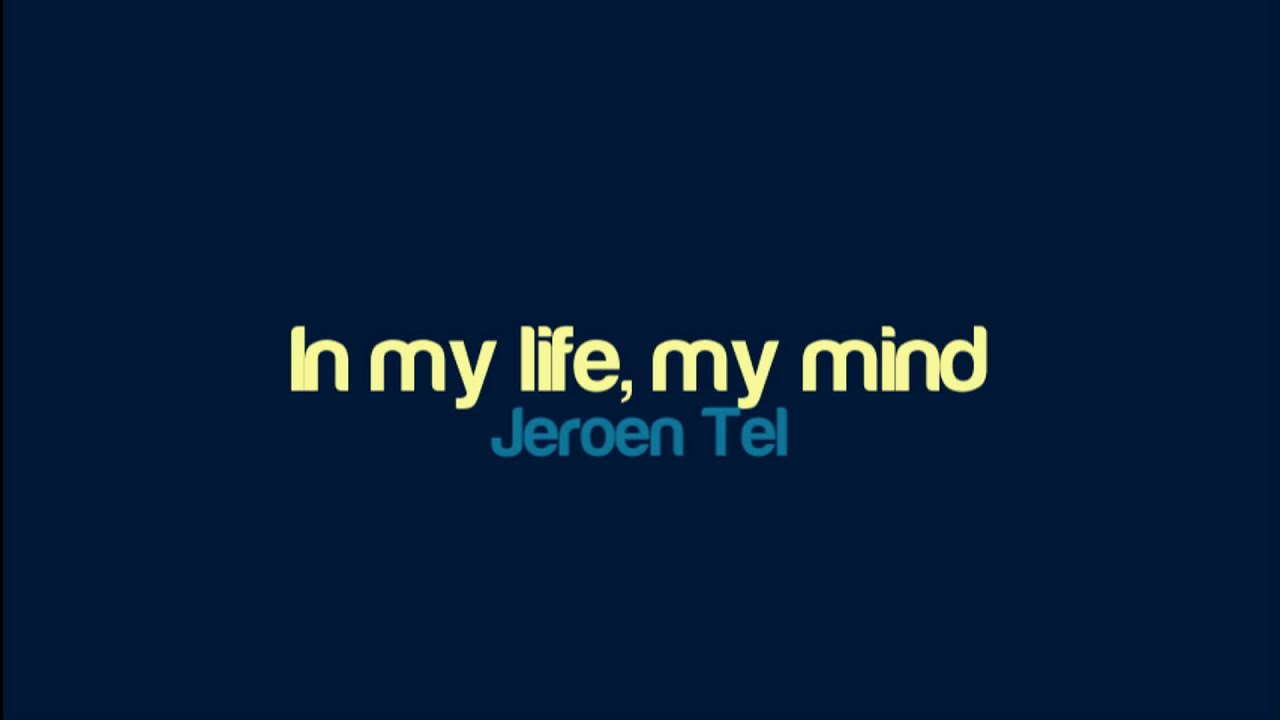 Jeroen Tel - In my life, my mind