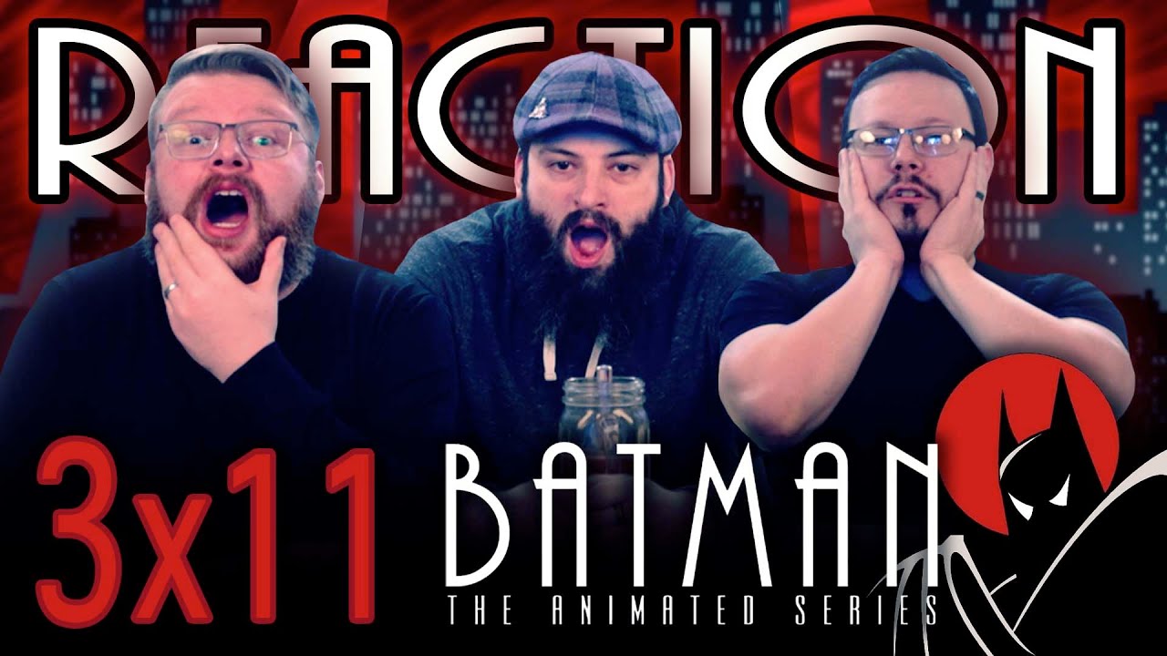 Batman: The Animated Series 3x11 REACTION!! 
