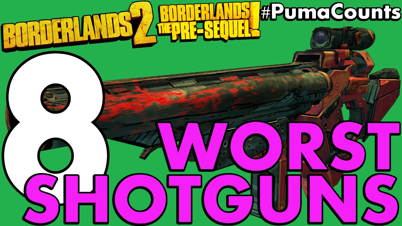 8 худших дробовиков в Borderlands 2 и The Pre-Sequel! #PumaCounts