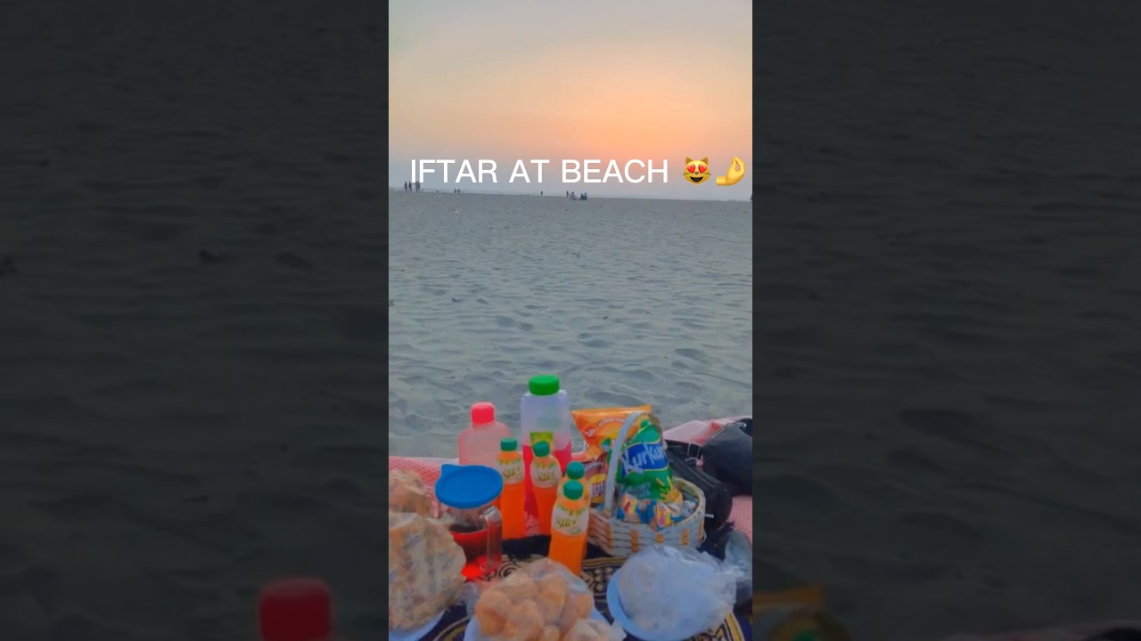 IFTAR AT BEACH ❤️😻😻#shorts #iftar #youtubeshorts #iftarspecial