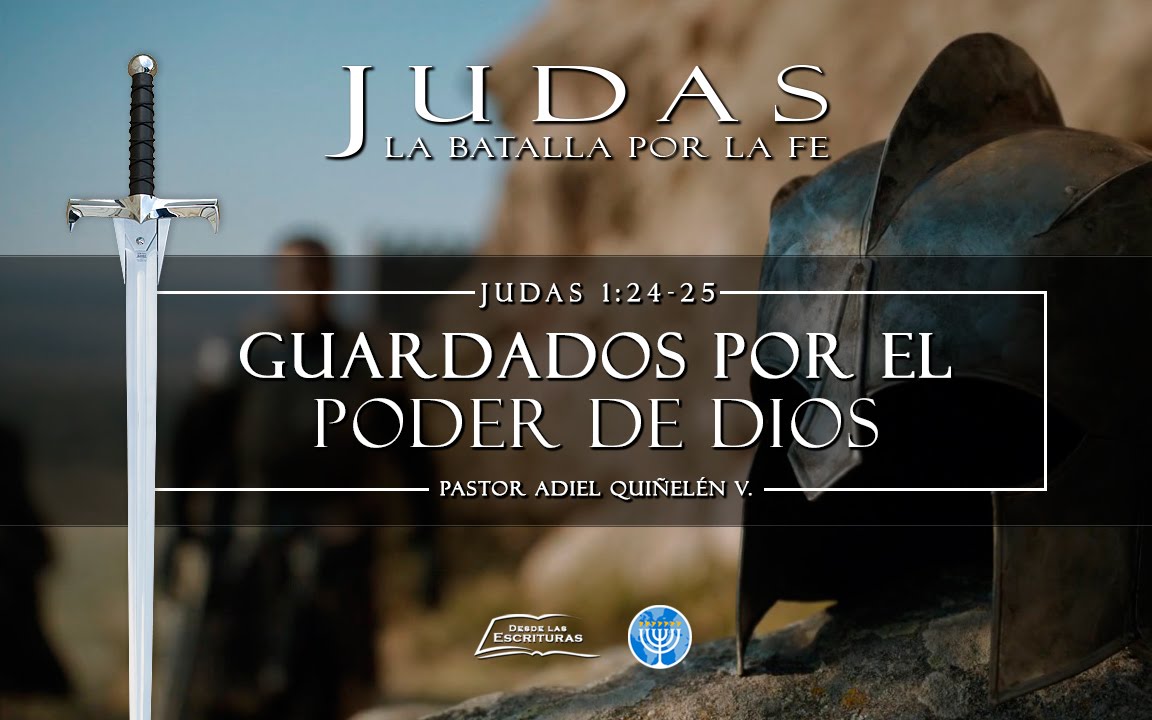 07. Guardados por el Poder de Dios (Judas 1:24-25)