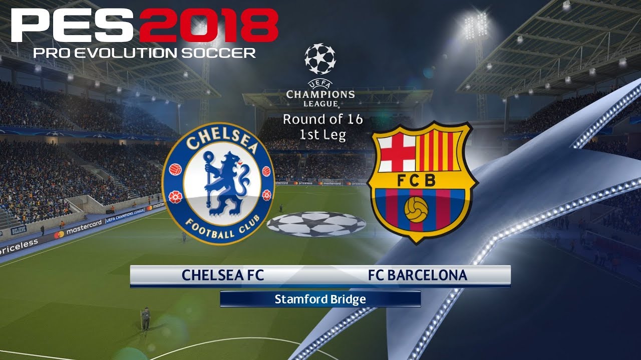 PES 2018 (PC) Chelsea v FC Barcelona UEFA CHAMPIONS LEAGUE ROUND OF 16 | 20/2/2018 |1080P 60FPS