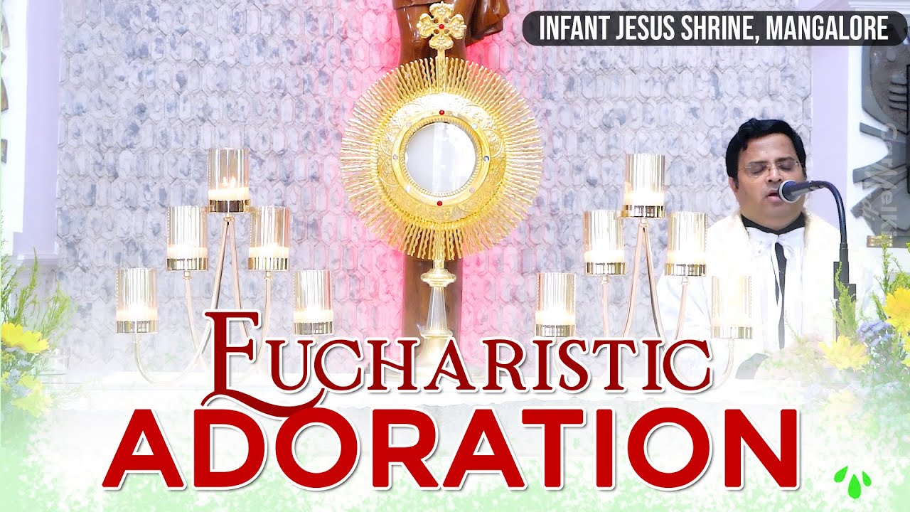 Eucharistic Adoration l Infant Jesus Shrine, Mangalore | CKM |