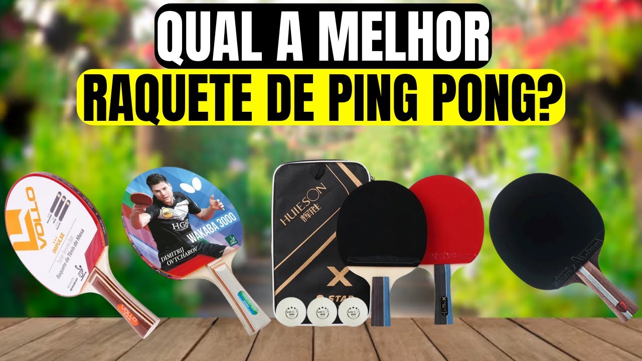 As 5 Melhores Raquetes de Tênis de Mesa (Ping Pong) em 2025