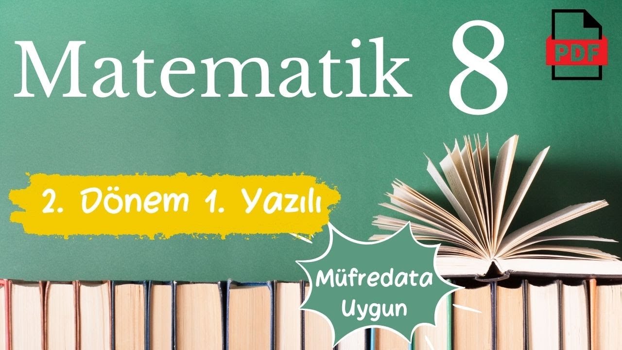 Matematik 8. Sınıf 2. Dönem 1. Yazılı Yeni Müfredat (MEB senaryo uyumlu) Matematik 8 yazılı +PDF