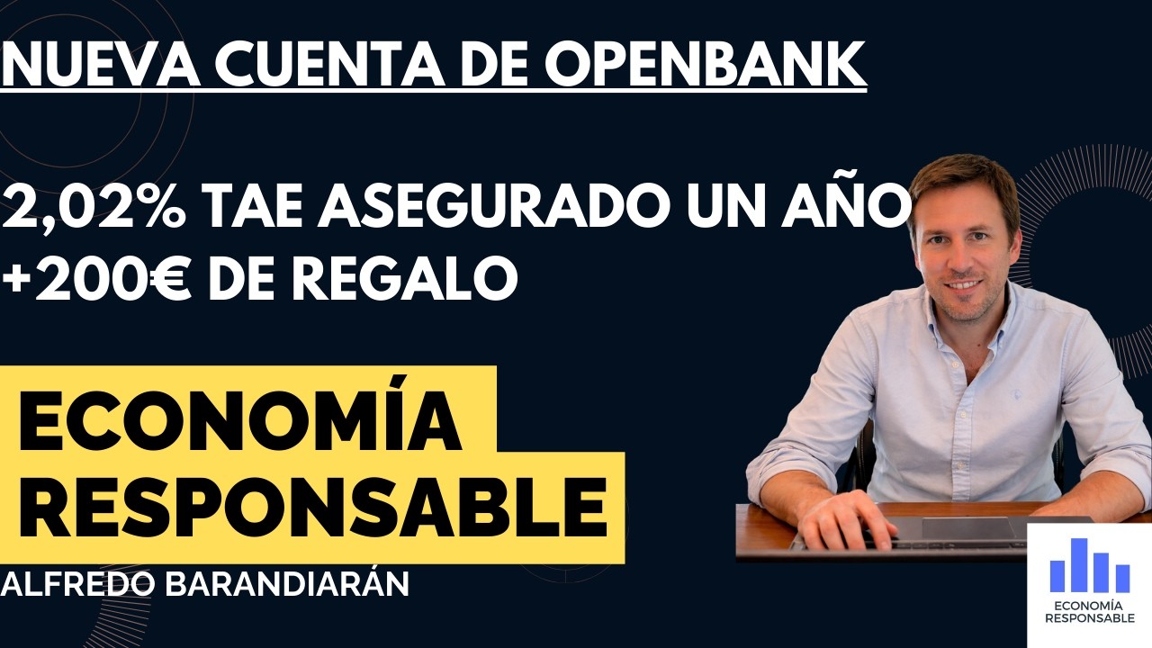 Nueva Cuenta Remunerada de Openbank. 2,02% TAE y 200€ de regalo.