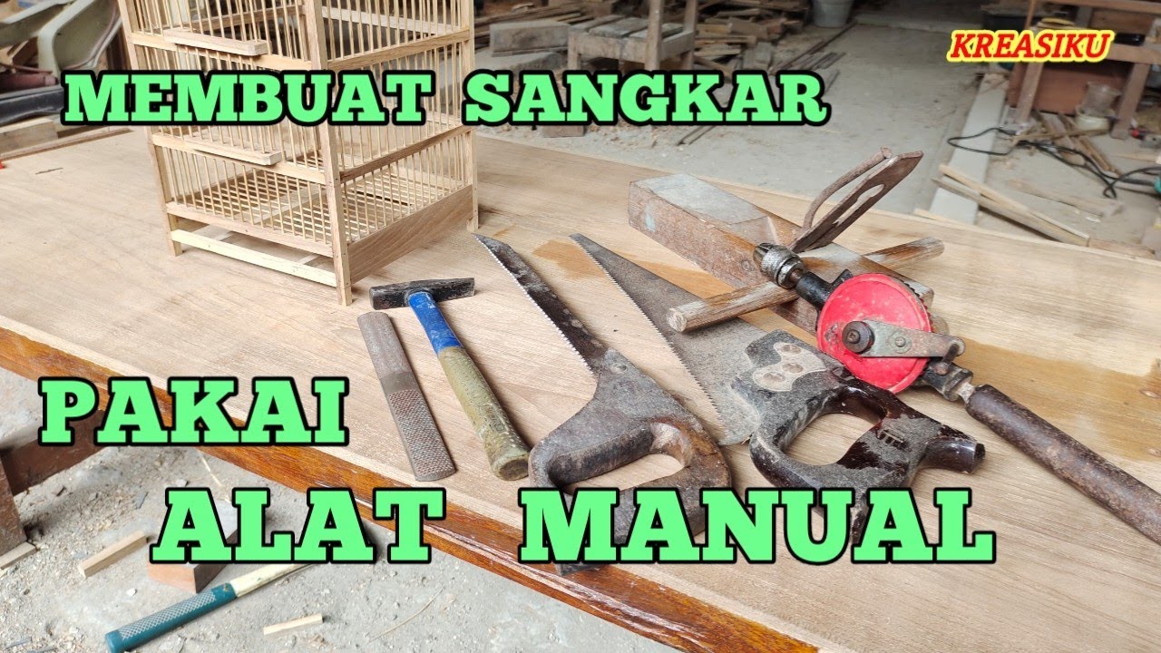 MEMBUAT SANGKAR dengan ALAT MANUAL tanpa ALAT LISTRIK