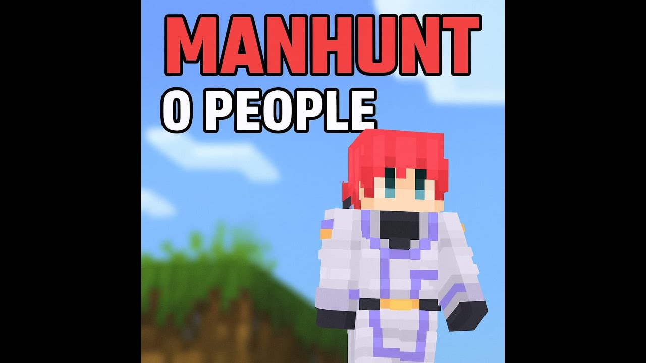 Man hunt vs 0