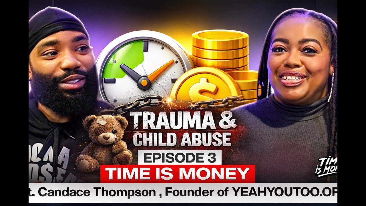CANDACE THOMPSON | YEAHYOUTOO.ORG|  EP 3 | TIME IS MONEY