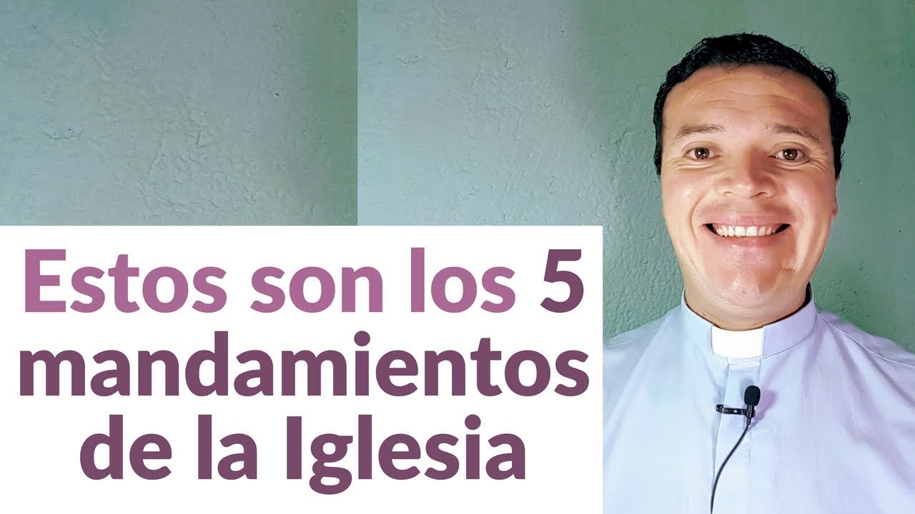 Estos son los 5 mandamientos de la Iglesia
