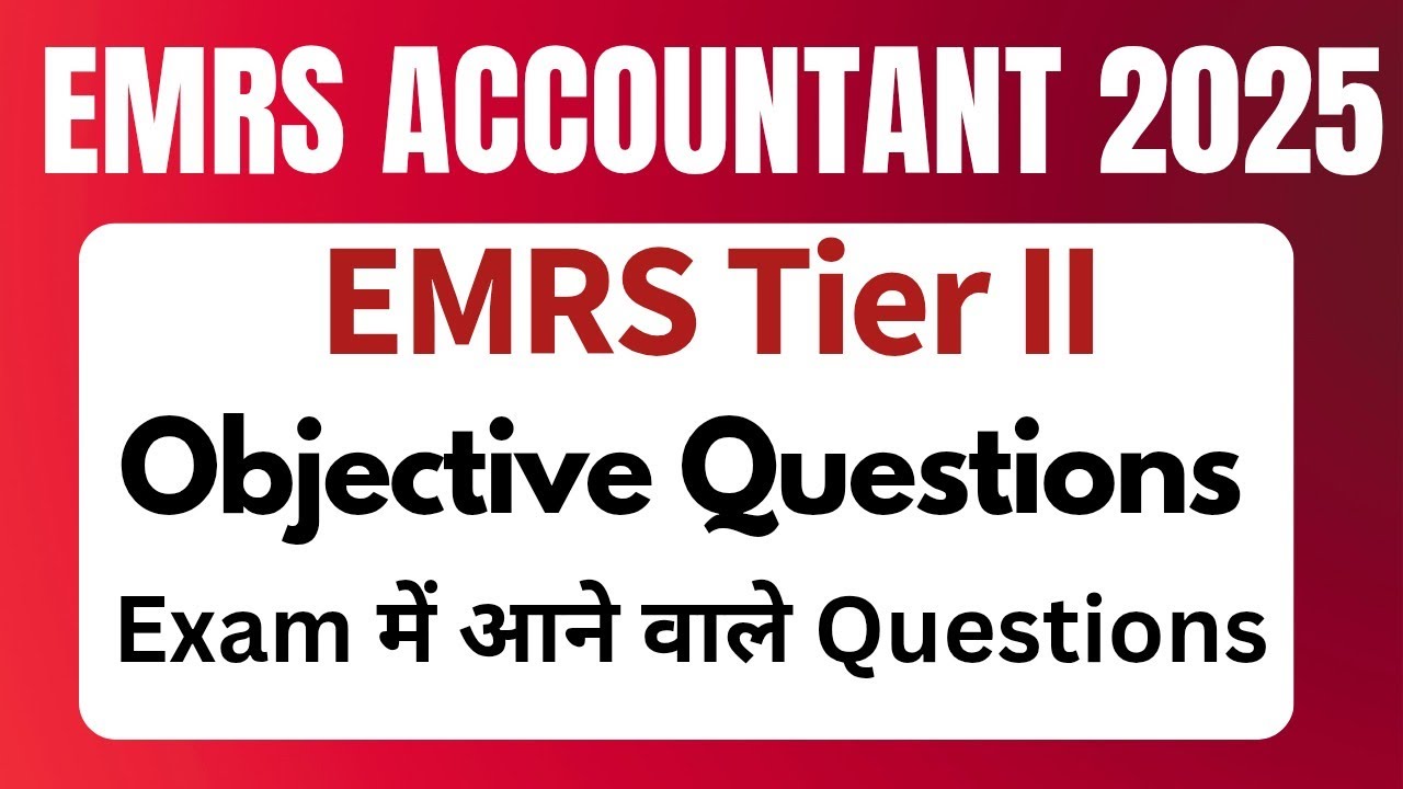 EMRS Accountant Tier 2 Classes | EMRS Accountant Tier 2 Objective Questions | EMRS Accountant 2025