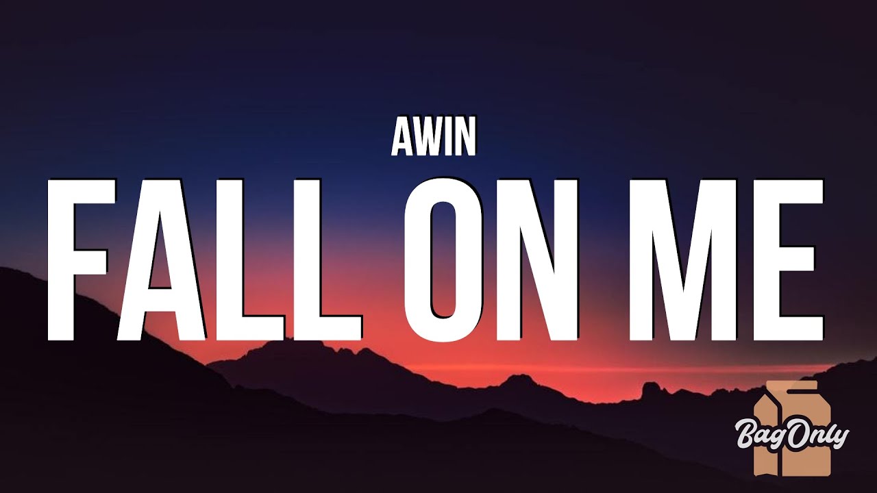 AWIN - fall on me (Lyrics)