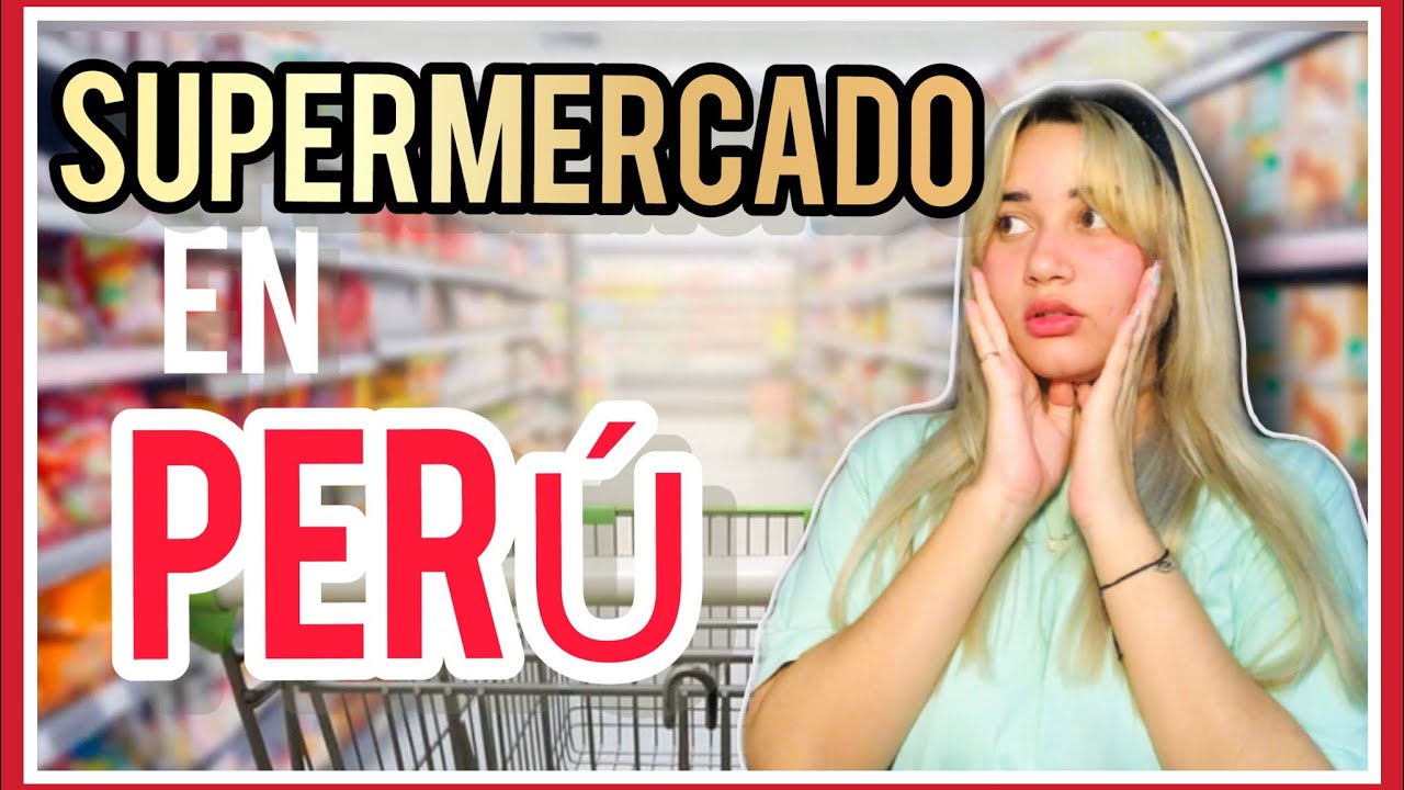 SUPERMERCADOS DE PERÚ🇵🇪!!!!!.Cubana Reaciona !!!! @lilepozo00
