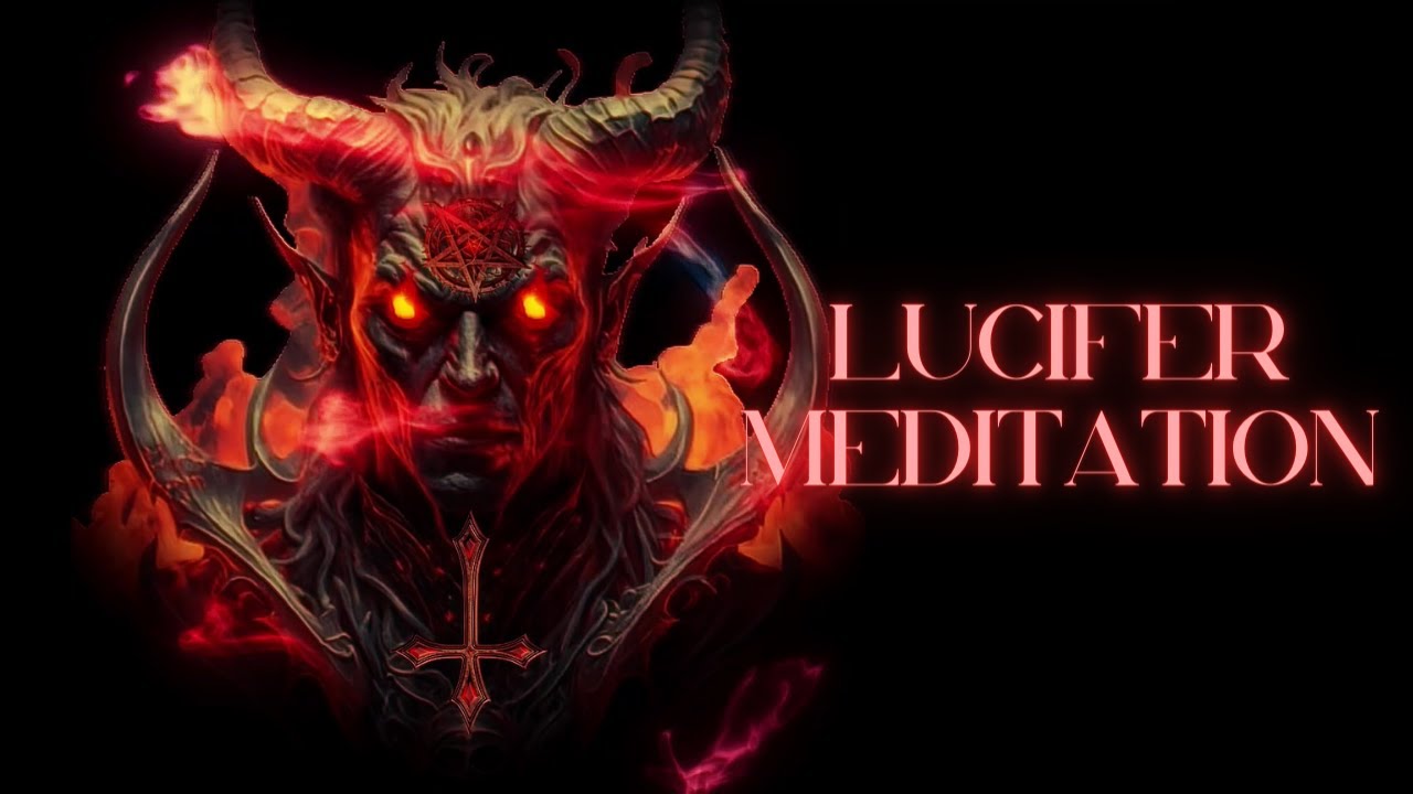 LUCIFER MEDITATION (Atmospheric Dark Ambient & Chants Music Video Mix)