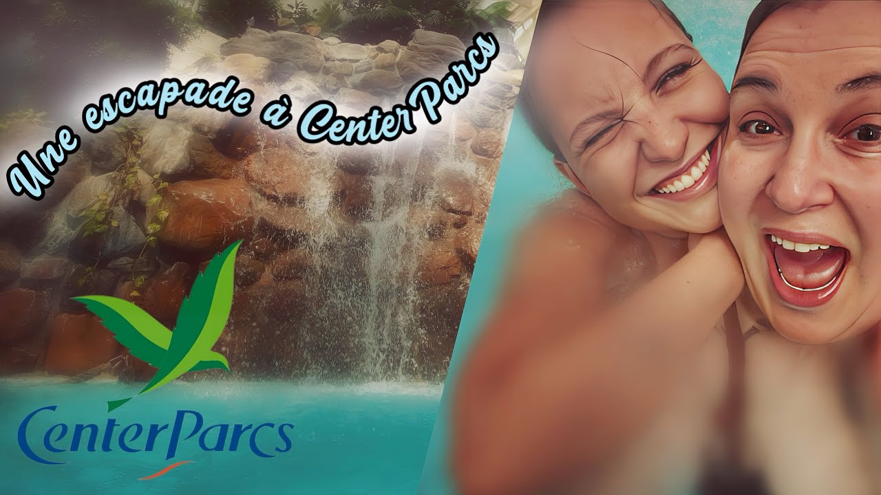 Une escapade à Center Parcs : des fous rires, du bonheur et de la descente de rivière sauvage!!!