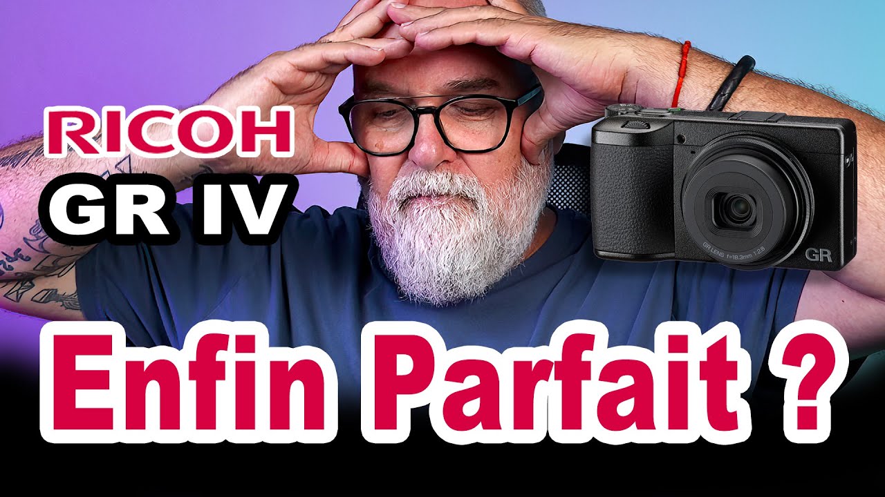 NOUVEAU Ricoh GR IV Plus de 20 améliorations vers . . . La perfection ? - EN FRANÇAIS