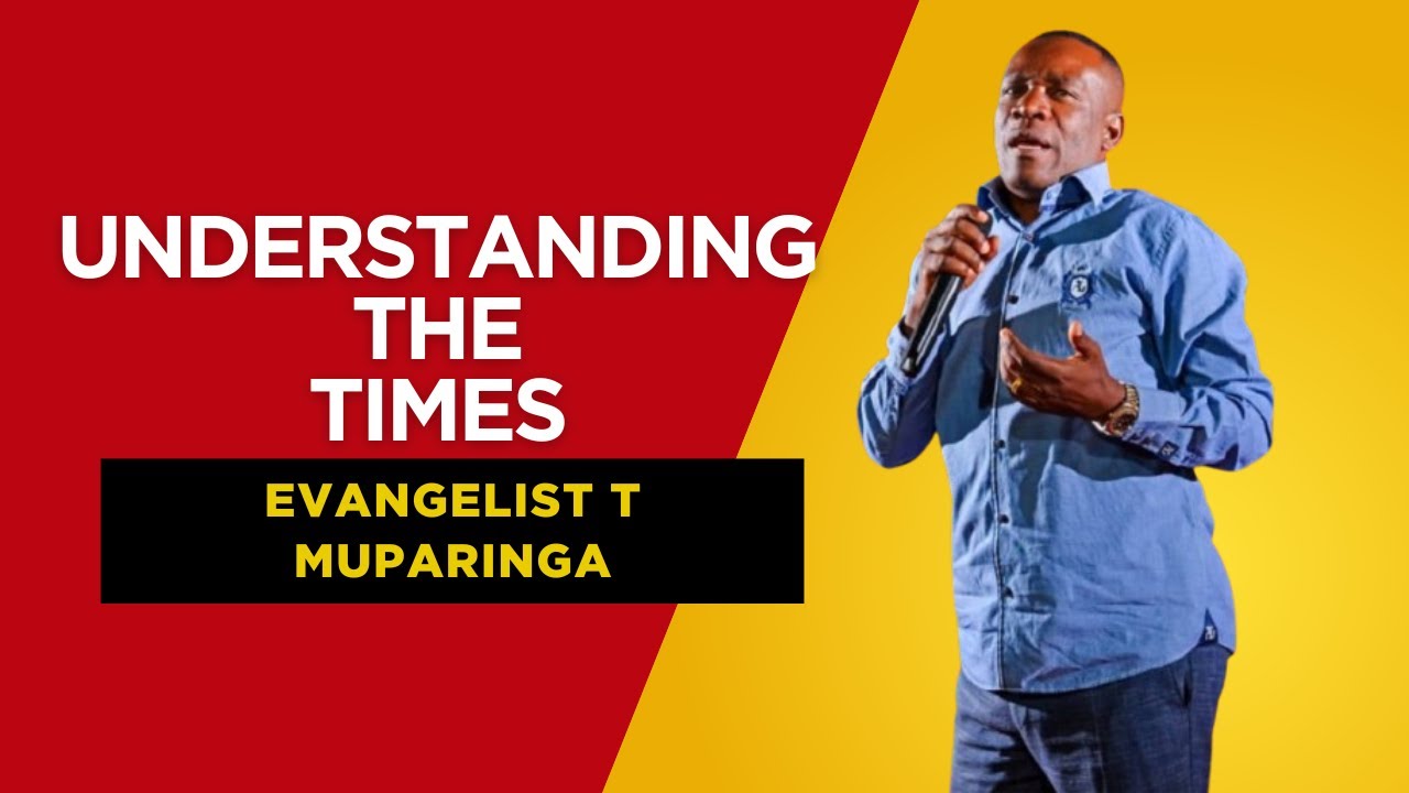 Evangelist T Muparinga - Understanding The Times