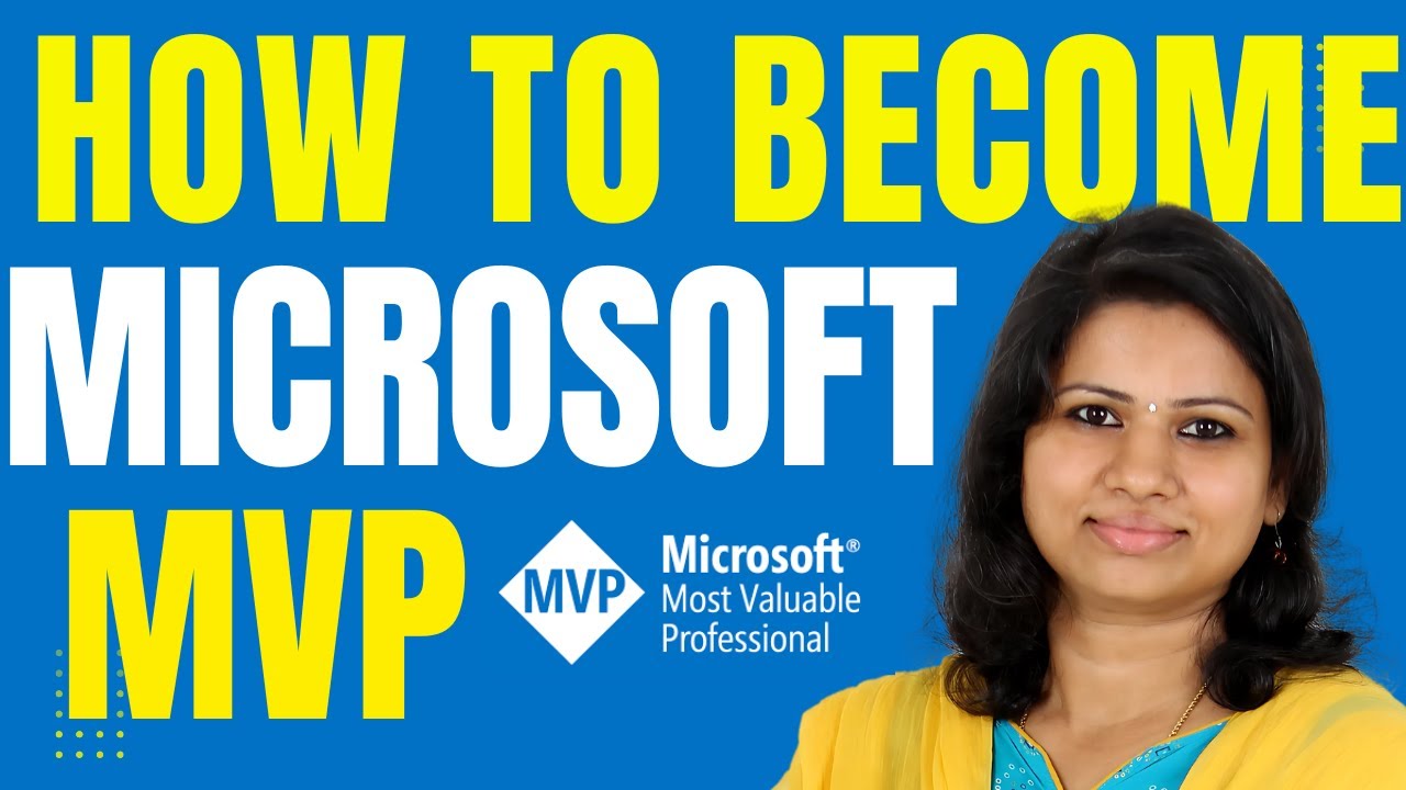 How to Become a Microsoft MVP - Microsoft Most Valuable Professional