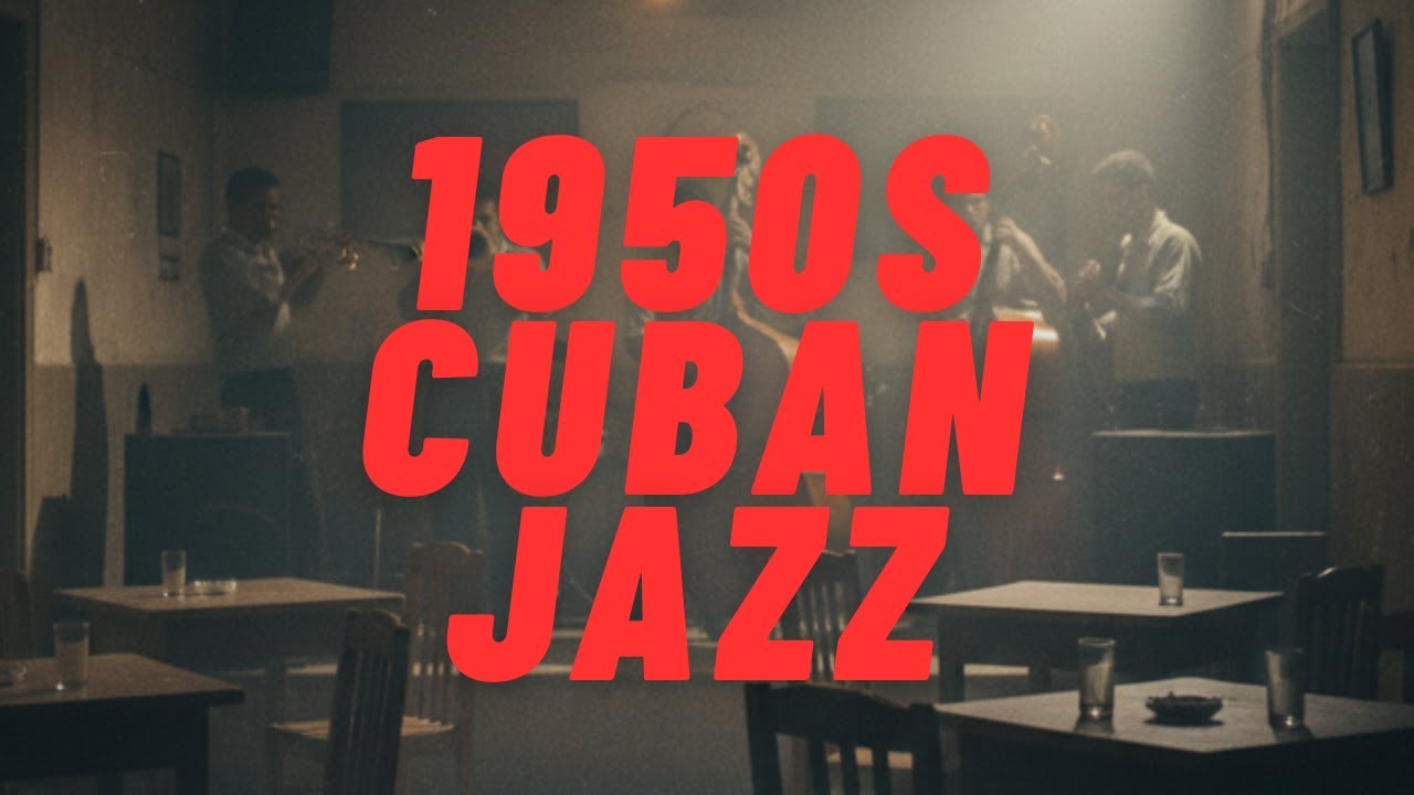 A Night in Havana — 1950s Cuban Jazz