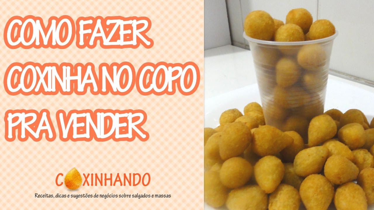 Como fazer coxinha no copo pra vender - Por Rafael Vaz | Coxinhando