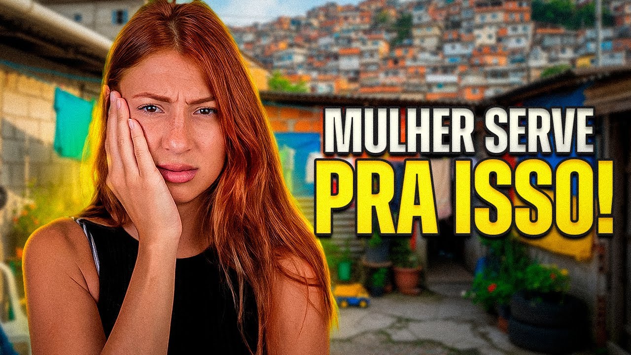Mulher serve pra isso!