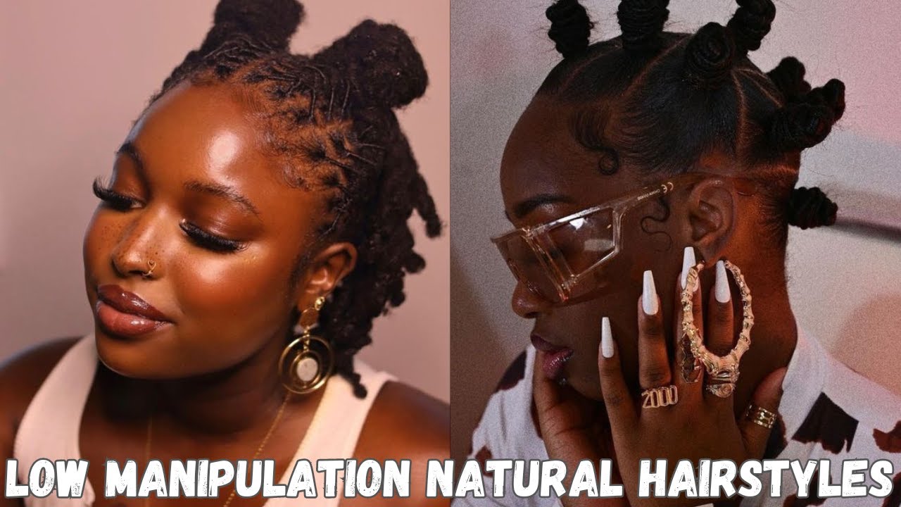 Low Manipulation Natural Hairstyles