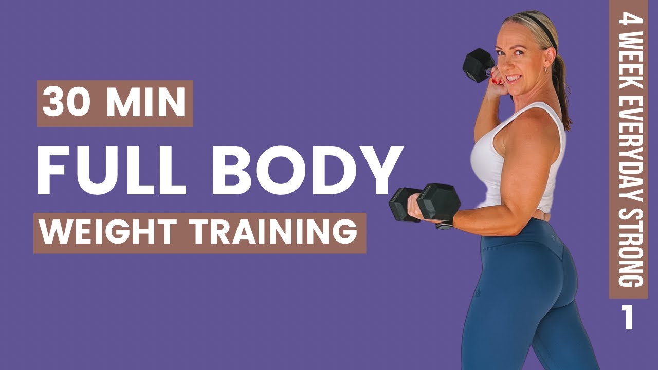 30 MIN Full Body Weight Training Workout for Women | EVERYDAY STRONG DAY 1