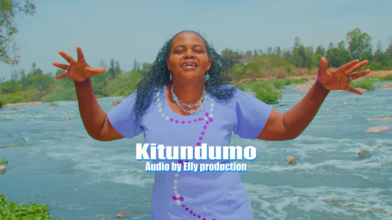 KITUNDUMO  BY PST ROSE MUTISYA