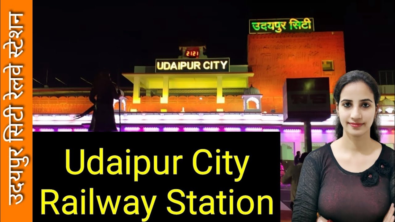 Udaipur City Railway Station (UDZ) : Trains Timetable, Station Code, Facilities, Parking,ATM,Hotels