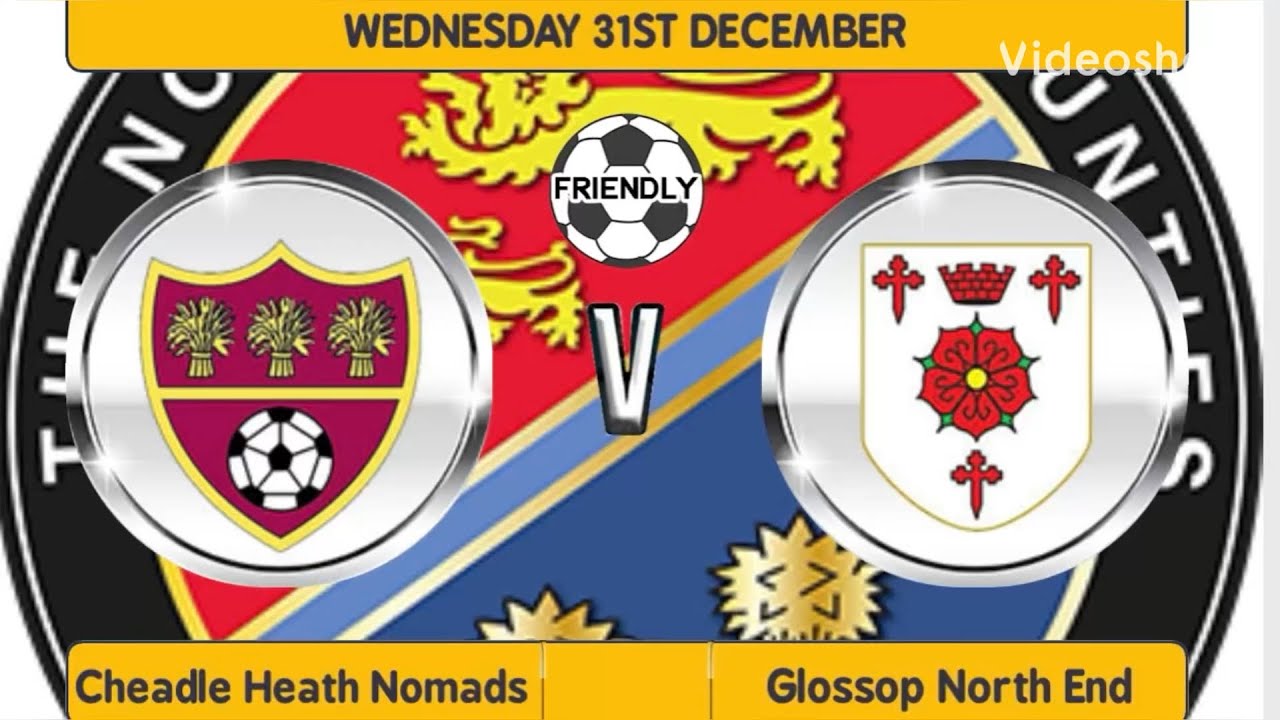 Cheadle Heath Nomads v Glossop North End, friendly, 31/12/2025