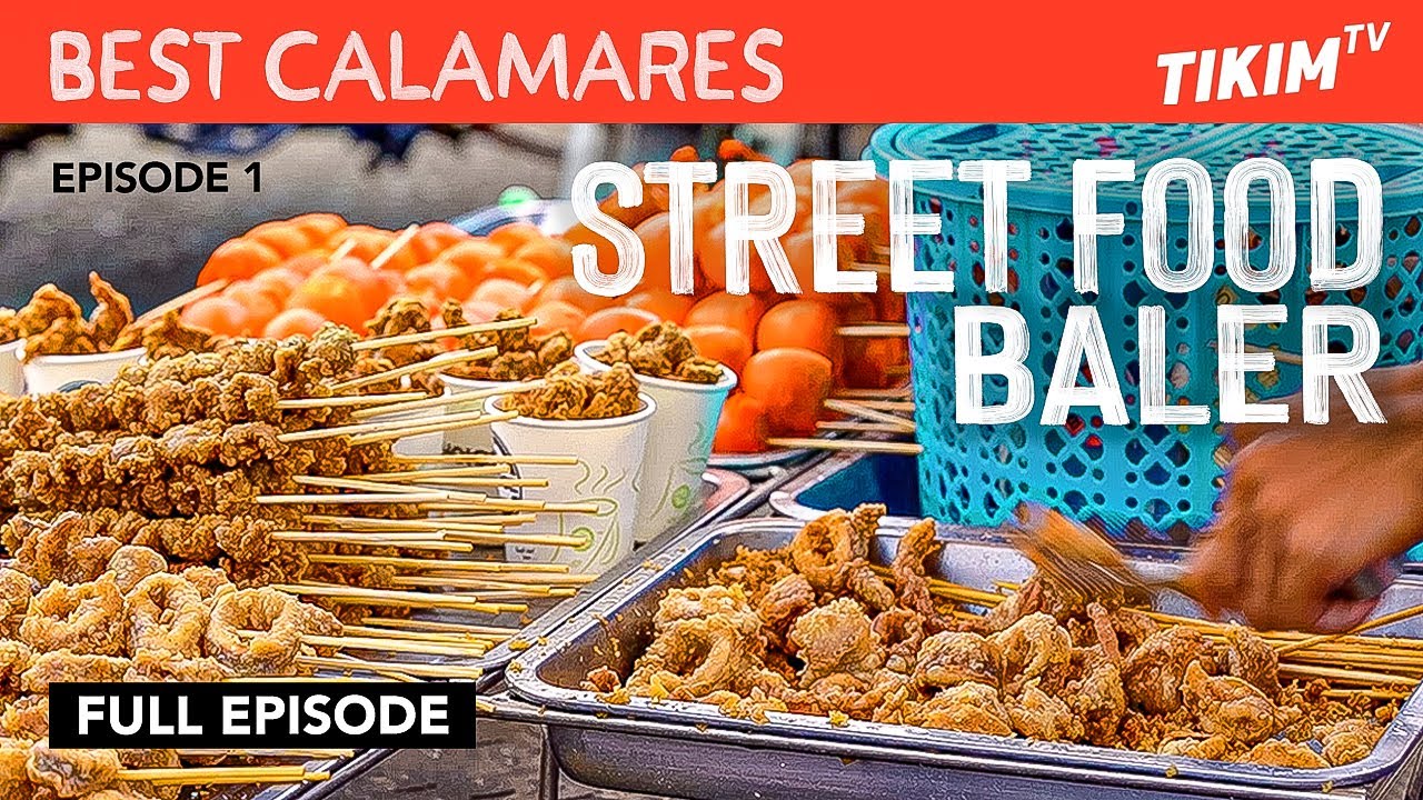 BEST CALAMARES| FILIPINO StreetFOOD: BALER  | Episode 1 (EMOTIONAL,  TRAVEL, FOOD docu)