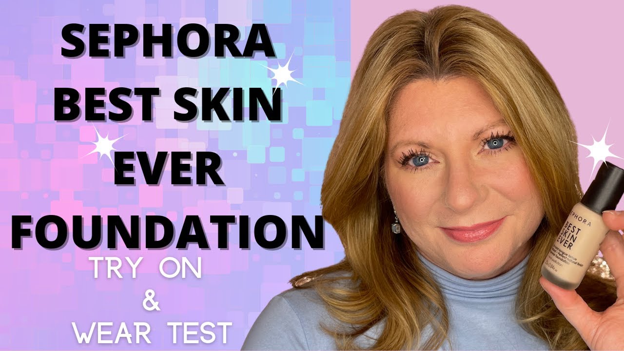 Sephora Best Skin Ever Foundation Try On & Wear Test