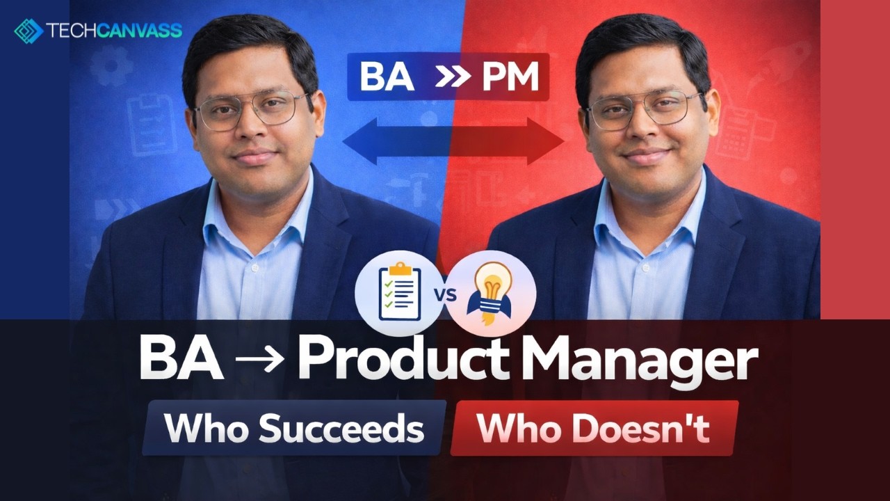 From Business Analyst to Product Manager: The Hard Truth | Techcanvass