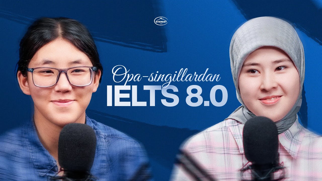 Opa-singillardan IELTS 8.0 natija!  | Everest Podcast