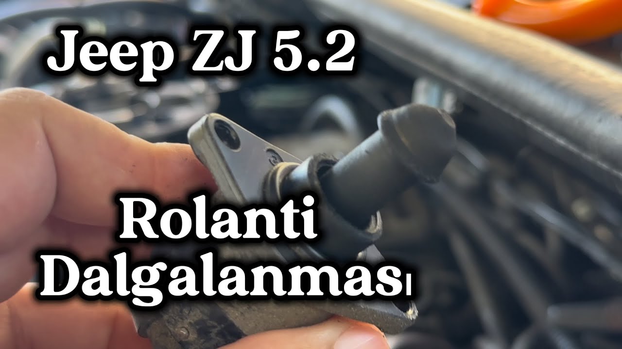 Rölanti Dalgalanması Nasıl Düzelir? | Jeep ZJ 5.2 IAC Temizliği ve Testi