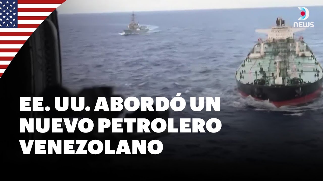 Fuerzas Armadas estadounidenses abordaron un nuevo buque petrolero vinculado a Venezuela | DNews