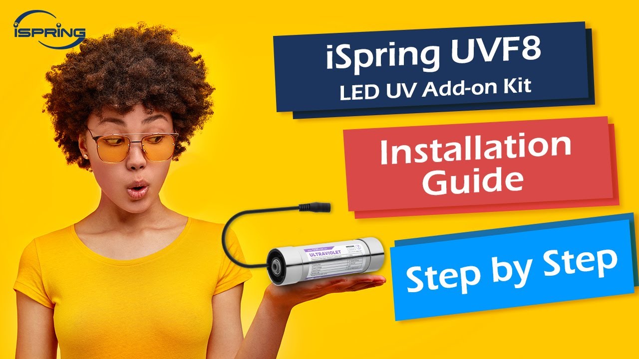 How to Install iSpring UVF8 LED UV Light for Under Sink Water Filter