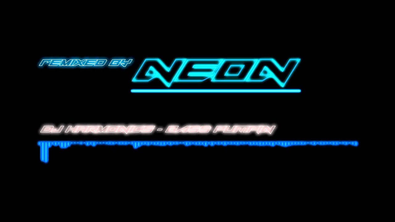 Dj Harmonics - Bass Pump'n (Neon Remix)