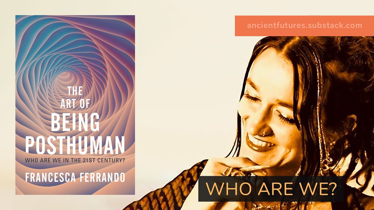 Who Are We? &ndash; Francesca Ferrando
