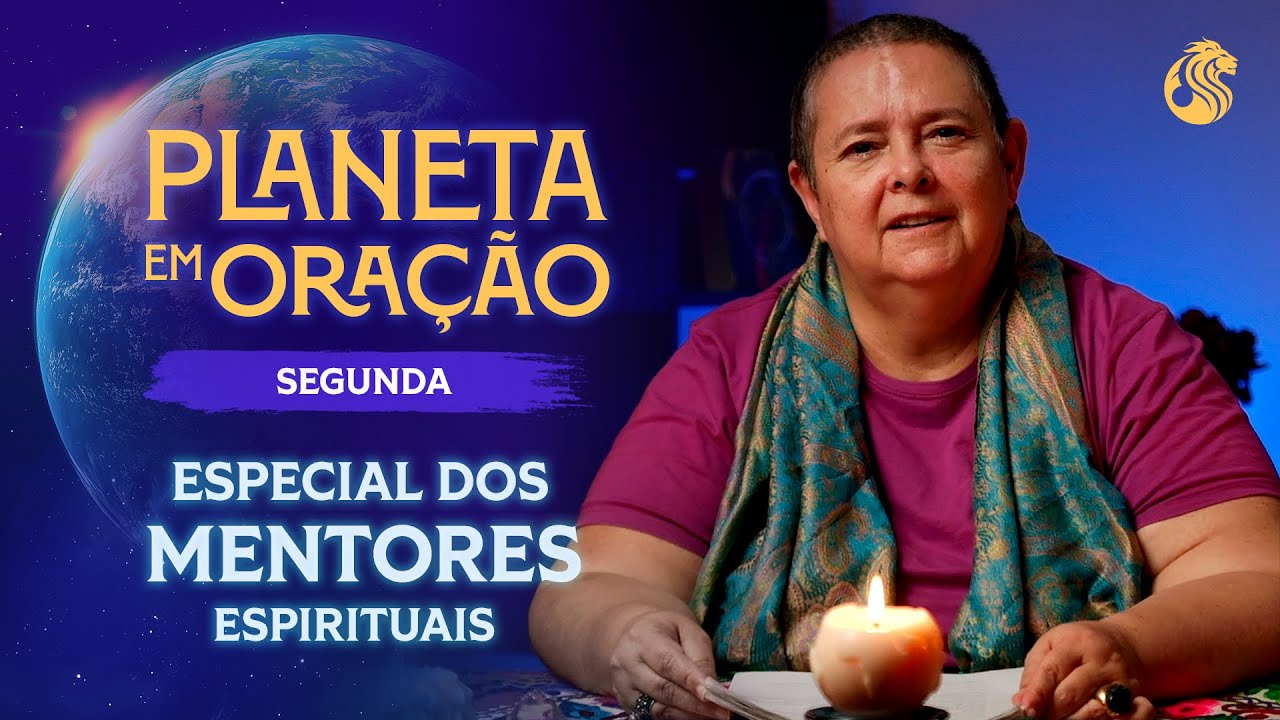 Planeta em Oração dos Mentores Espirituais - PLANETA EM ORAÇÃO - 27/01 21h00